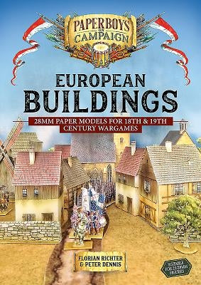 European Buildings: 28mm Paper Models for 18th & 19th Century Wargames by Richter, Florian