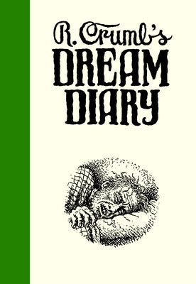 R. Crumb's Dream Diary by Crumb, R.