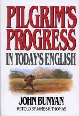 Pilgrim's Progress in Today's English by Thomas, James