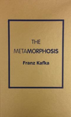 Metamorphosis by Kafka, Franz