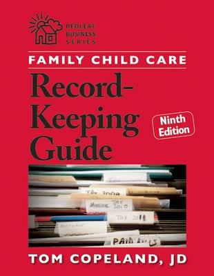 Family Child Care Record-Keeping Guide, Ninth Edition by Copeland, Tom