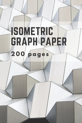 Isometric Graph Paper: Isometric Grid Paper 3D Drawing Book by Publishing, Engineering Design