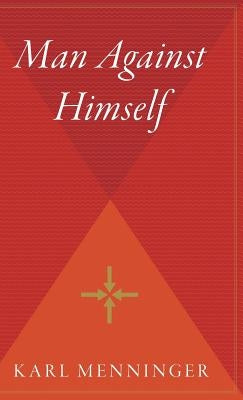 Man Against Himself by Menninger, Karl