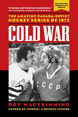 Cold War, 50th Anniversary Edition by MacSkimming, Roy