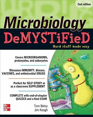 Microbiology Demystified by Betsy, Tom