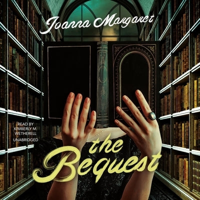 The Bequest by Margaret, Joanna