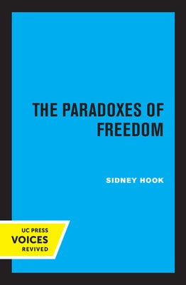 The Paradoxes of Freedom by Hook, Sidney