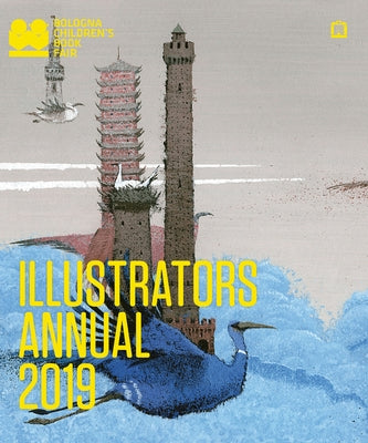 Illustrators Annual 2019 by Bologna Children's Book Fair