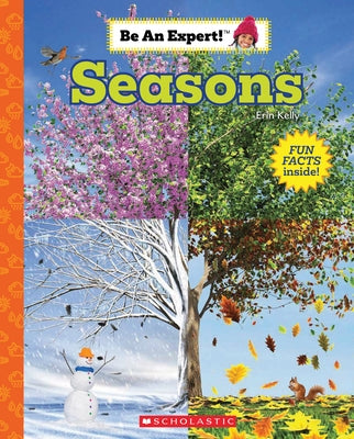 Seasons (Be an Expert!) by Kelly, Erin