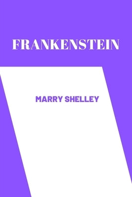 frankenstein by Mary Shelley by Mary Shelley