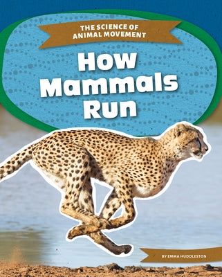 How Mammals Run by Huddleston, Emma