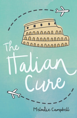 The Italian Cure by Campbell, Melodie