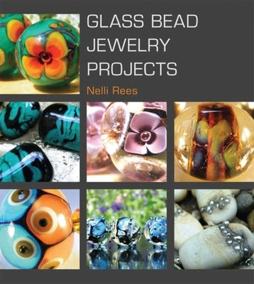 Glass Bead Jewelry Projects by Rees, Nelli