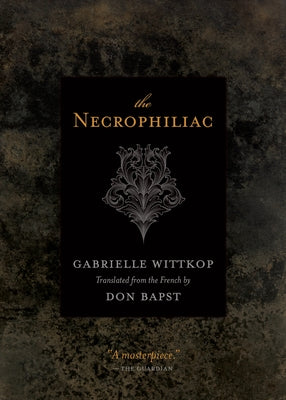 The Necrophiliac by Wittkop, Gabrielle