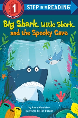Big Shark, Little Shark, and the Spooky Cave by Membrino, Anna