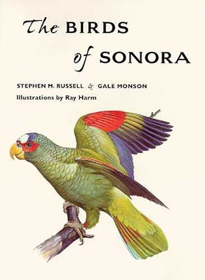 The Birds of Sonora by Russell, Stephen M.