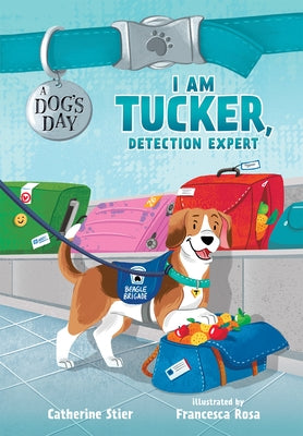 I Am Tucker, Detection Expert: 6 by Stier, Catherine