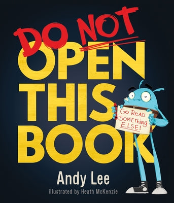 Do Not Open This Book by Lee, Andy