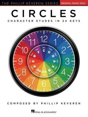 Circles - Character Etudes in 24 Keys - Phillip Keveren Series by Keveren, Phillip