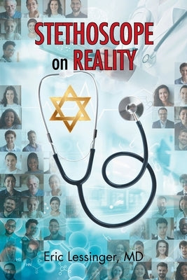 Stethoscope on Reality by Lessinger, Eric