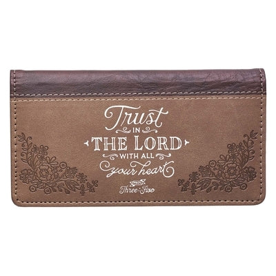 Checkbook Cover Luxleather Trust in the Lord - Prov 3:5-6 by Christian Art Gifts