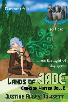 Lands of Jade by Dowsett, Justine Alley