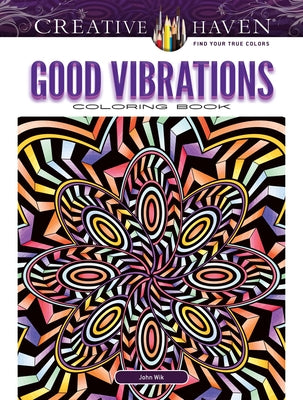 Creative Haven Good Vibrations Coloring Book by Wik, John