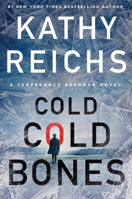 Cold, Cold Bones by Reichs, Kathy