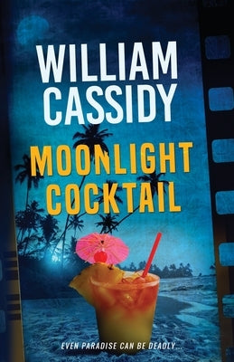 Moonlight Cocktail: A Jack Sullivan Mystery by Cassidy, William