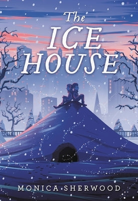 The Ice House by Sherwood, Monica