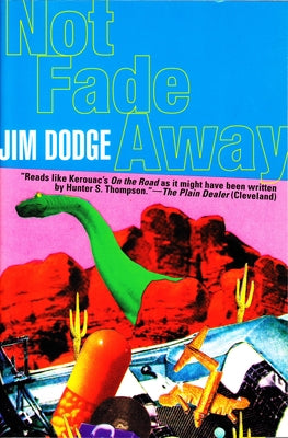 Not Fade Away by Dodge, Jim