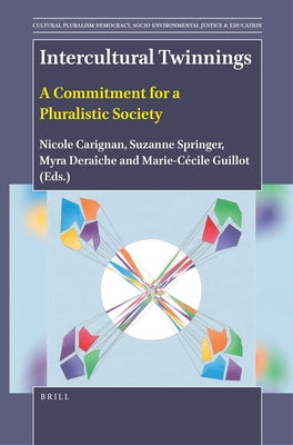 Intercultural Twinnings: A Commitment for a Pluralistic Society by Carignan, Nicole