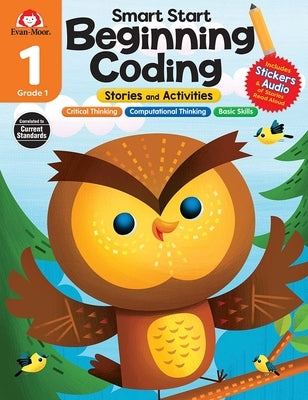Smart Start: Beginning Coding Stories and Activities, Grade 1 Workbook by Evan-Moor Corporation