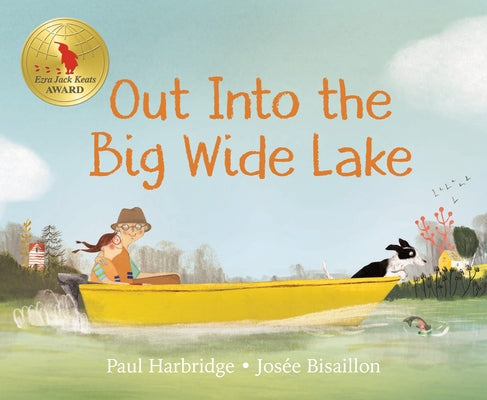 Out Into the Big Wide Lake by Harbridge, Paul
