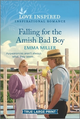 Falling for the Amish Bad Boy: An Uplifting Inspirational Romance by Miller, Emma