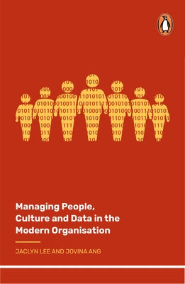 Managing People, Culture and Data in the Modern Organisation by Ang, Jovina