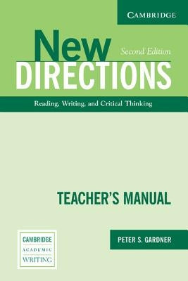 New Directions Teacher's Manual: An Integrated Approach to Reading, Writing, and Critical Thinking by Gardner, Peter S.