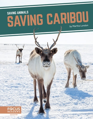 Saving Caribou by London, Martha