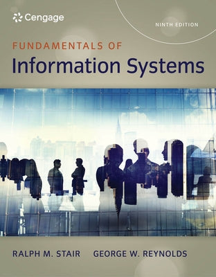 Fundamentals of Information Systems by Stair, Ralph