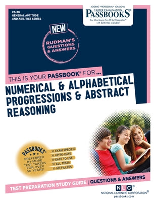 Numerical & Alphabetical Progressions & Abstract Reasoning (CS-30): Passbooks Study Guide by Corporation, National Learning