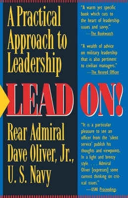 Lead On!: A Practical Approach to Leadership by Oliver, Dave