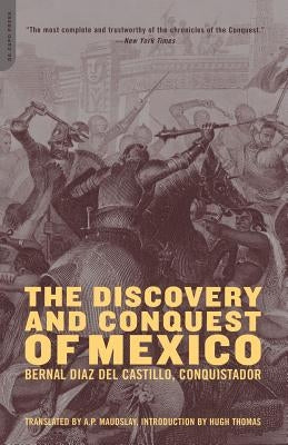 The Discovery and Conquest of Mexico 1517-1521 by Diaz del Castillo, Bernal