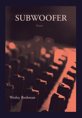 Subwoofer by Rothman, Wesley