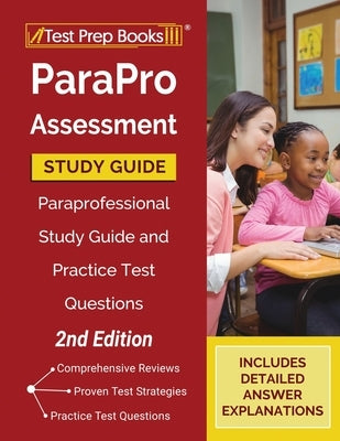 ParaPro Assessment Study Guide: Paraprofessional Study Guide and Practice Test Questions [2nd Edition] by Tpb Publishing