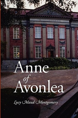 Anne of Avonlea, Large-Print Edition by Montgomery, Lucy Maud