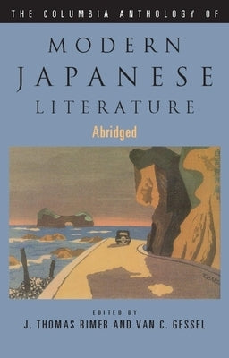 Columbia Anthology of Modern Japanese Literature by Rimer, J. Thomas