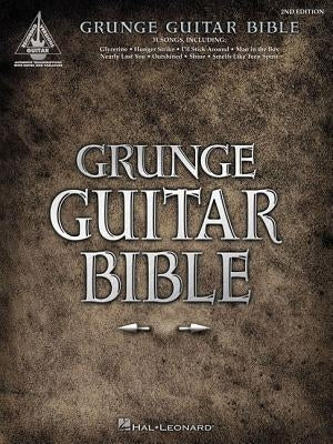 Grunge Guitar Bible by Hal Leonard Corp