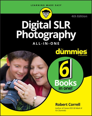 Digital Slr Photography All-In-One for Dummies by Correll, Robert