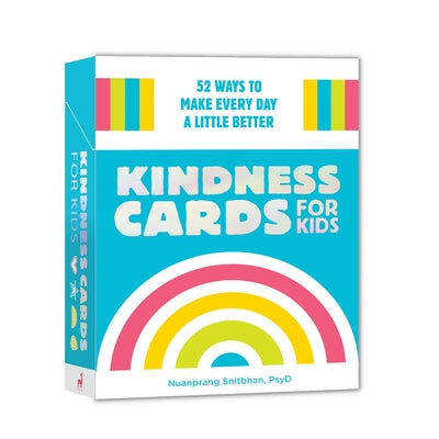 Kindness Cards for Kids: 52 Ways to Make Every Day a Little Better by Snitbhan, Nuanprang