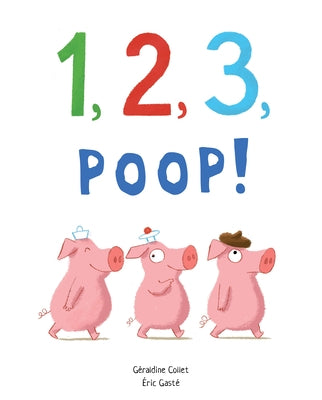1, 2, 3, Poop! by Collet, G&#233;raldine